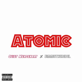 Atomic by Quiet Mercenary