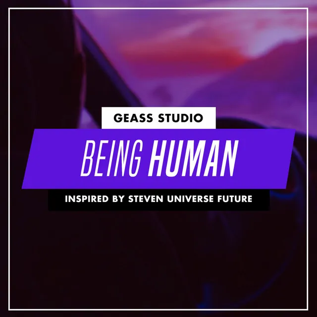 Being Human (Inspired by Steven Universe)