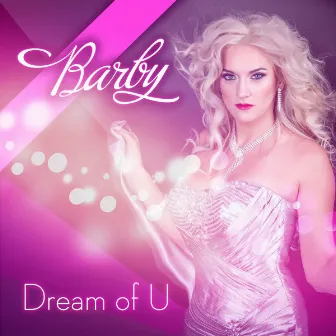 Dream of U by Barby