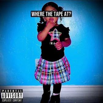 Where The Tape At? by Money Mitch