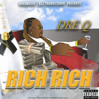 Rich Rich by Dre Q