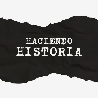 Haciendo Historia by PxP Beats