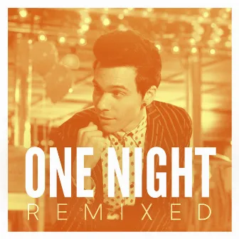 One Night (Remixed) by Matthew Koma