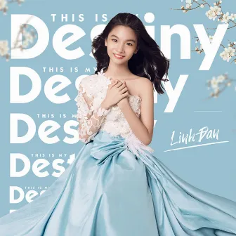 This Is My Destiny by Linh Đan