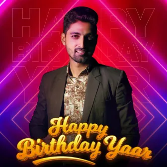 Happy Birthday Yaar by Mahesh Nagar