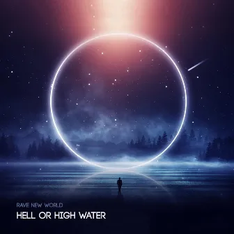 Hell or High Water by Rave New World