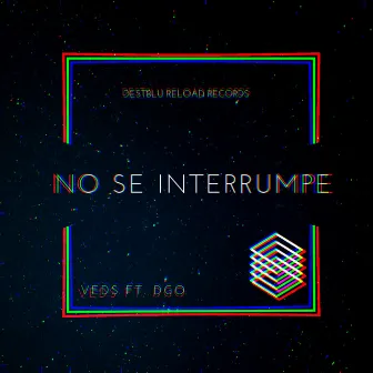 No Se Interrumpe by VEDS