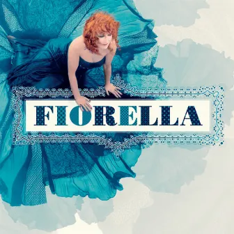 Fiorella by Fiorella Mannoia