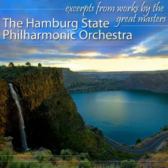 Excerpts From Works By The Great Masters by The Hamburg State Philharmonic Orchestra