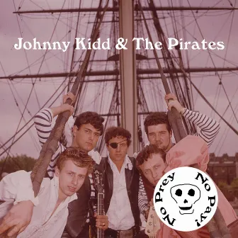 No Prey, No Pay! by Johnny Kidd & The Pirates