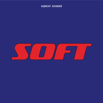 Soft by Albrecht Schrader