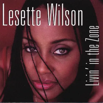 Livin' In The Zone by Lesette Wilson