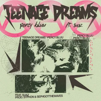 TEENAGE DREAMS by Percy Bluu