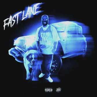 Fast Lane by Kujo the Savage