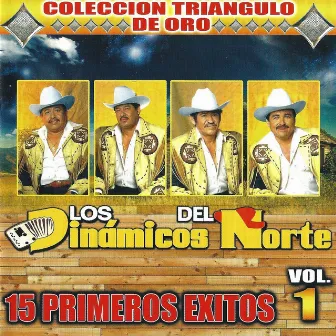 15 Primeros Exitos Vol. 1 by Los Dinamicos Del Norte