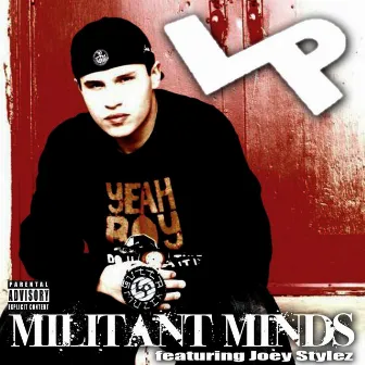 Militant Minds (feat. Joey Stylez) - Single by L.P.