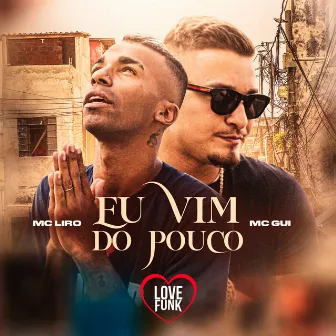 Eu Vim do Pouco by MC Liro