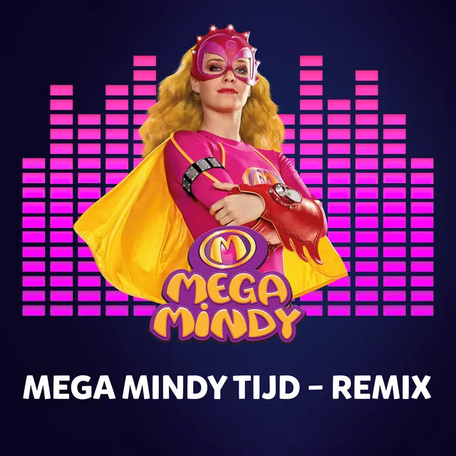 Mega Mindy tijd - Remix