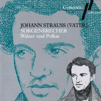 Johann Strauss I: Sorgenbrecher (Walzer und Polkas) by Vienna Chamber Orchestra