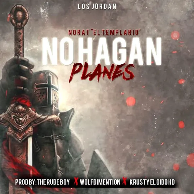 No Hagan Planes Norat El Templario