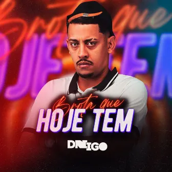 Hoje Tem by Driigo