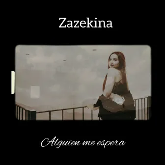 Alguien Me Espera by Zazekina