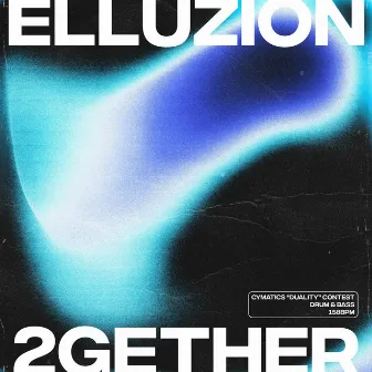 2GETHER by Elluzion