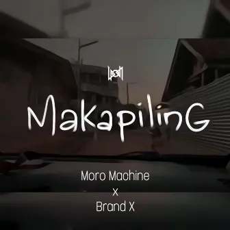 Makapiling by Moro Machine