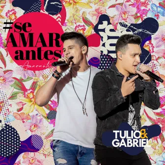 Se Amar Antes by Tulio & Gabriel