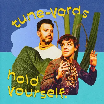 hold yourself. by Tune-Yards