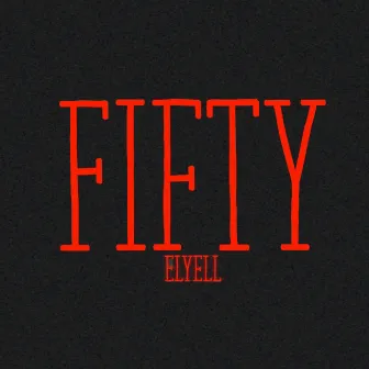 Fifty by Elyell