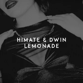 Lemonade by HIMATE