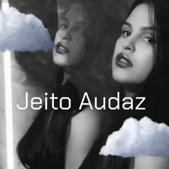 Jeito Audaz by Boninna