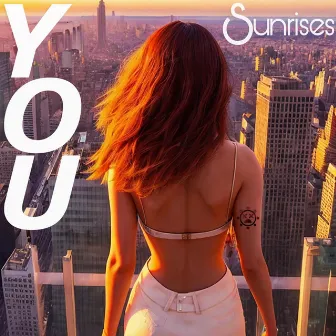 YOU by Sunrises