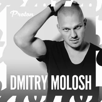 Proton Sessions 005 (DJ Mix) by Dmitry Molosh