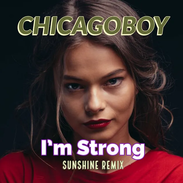 I'm Strong (Sunshine Remix)