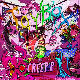 TOYBOX by CreepP