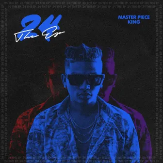 24 The EP by Masterpiece King