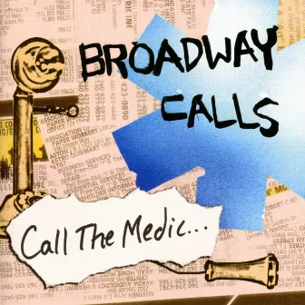 Call the Medic... by Broadway Calls