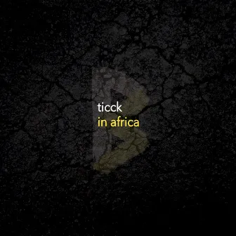 In Africa by Ticck