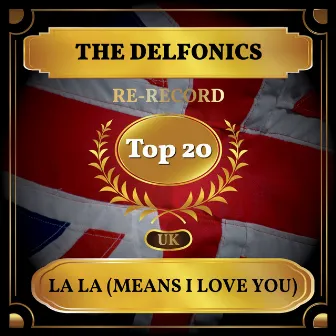 La La (Means I Love You) [UK Chart Top 20 - No. 19] by The Delfonics