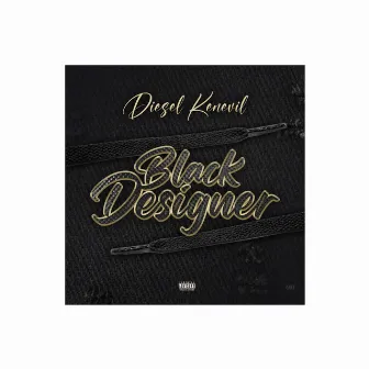 Black Designer by Diesel Kenevil