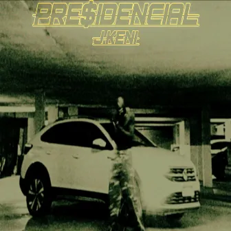 Presidencial by J. Keni