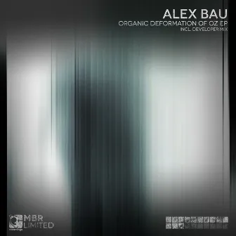 Organic Deformation Of Oz EP by Alex Bau