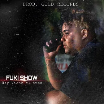 Hay Viene el mudo by Fuki Show