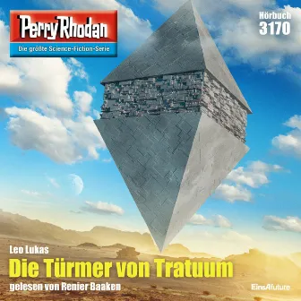 Die Türmer von Tratuum [Perry Rhodan - Erstauflage 3170 (Ungekürzt)] by Leo Lukas