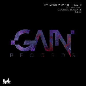 Watch It Now EP by Timebandit