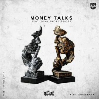 Money Talks by Flex Rabanyan