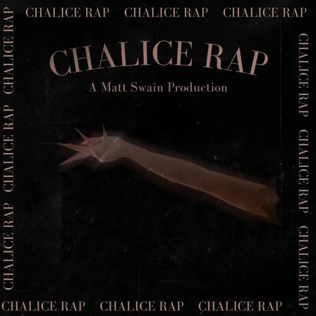 CHALICE RAP