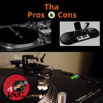 Tha Pros and Cons by DJ I.N.C